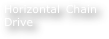 Horizontal Chain Drive
